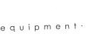 Equipment