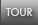 Tour