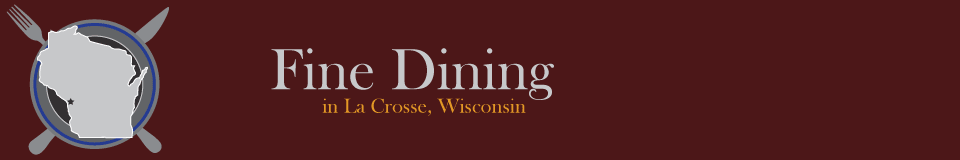 Fine Dining in La Crosse, Wisconsin